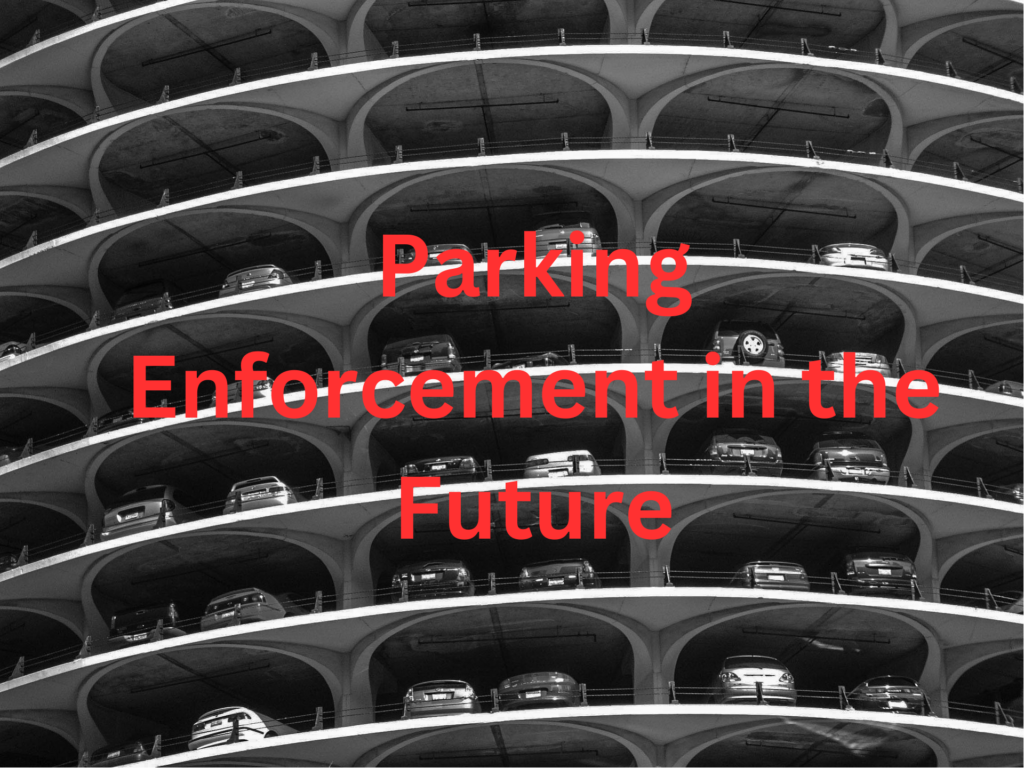 Parking Enforcement in the Future - Madison Parking