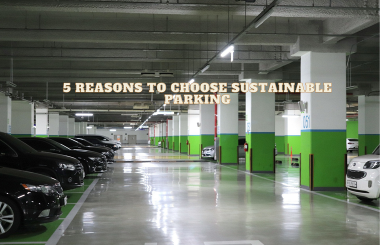 5 Reasons to Choose Sustainable Parking