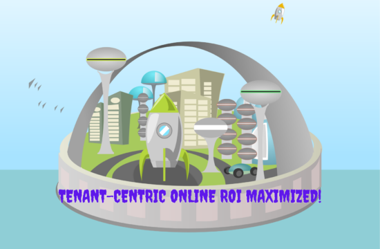 Tenant-Centric Online ROI Maximized!