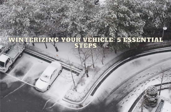 Winterizing Your Vehicle 5 Essential Steps