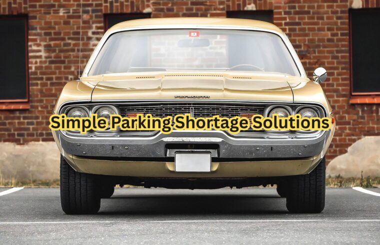 Simple Parking Shortage Solutions